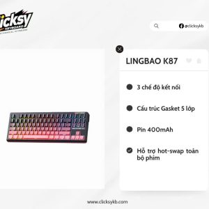 (NEW-SẴN) LINGBAO K87 - Bàn phím cơ không dây - Mạch xuôi - LED RGB - FULLFOAM